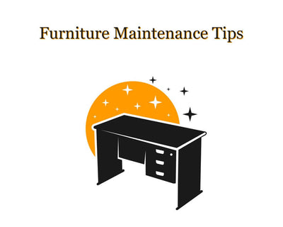 Furniture Maintenance Tips